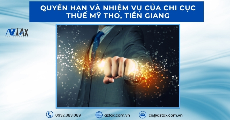 Quyền hạn và nhiệm vụ của Chi cục Thuế Mỹ Tho, Tiền Giang