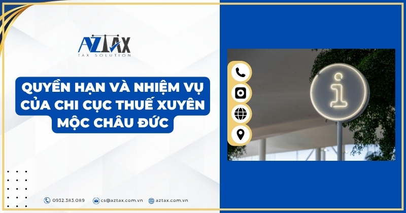 Quyền hạn và nhiệm vụ của Chi cục Thuế Xuyên Mộc Châu Đức