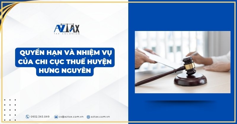 Quyền hạn và nhiệm vụ của Chi cục Thuế huyện Hưng Nguyên