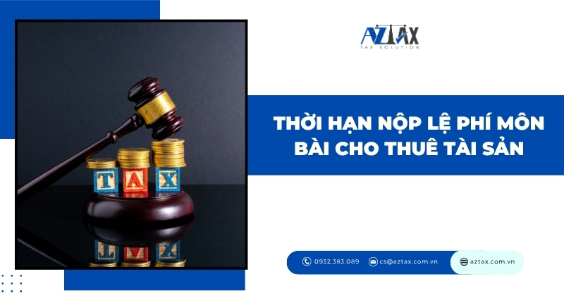 Thời hạn nộp lệ phí môn bài cho thuê tài sản