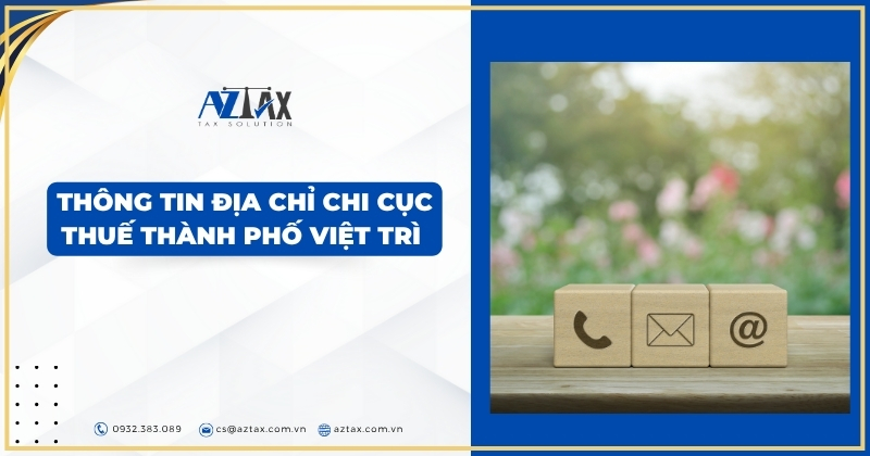 Thông tin địa chỉ Chi cục thuế Thành phố Việt Trì