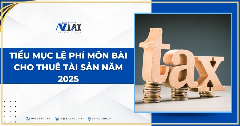 Tiểu mục lệ phí môn bài cho thuê tài sản năm 2025