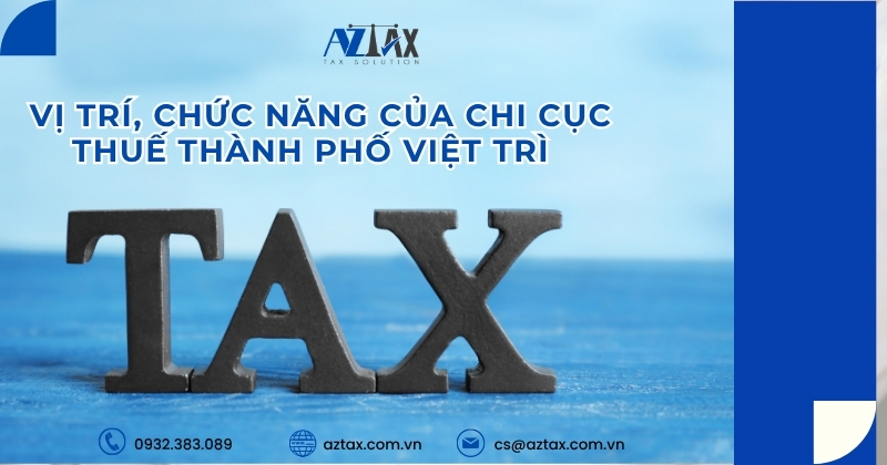 Vị trí, chức năng của Chi cục Thuế Thành phố Việt Trì