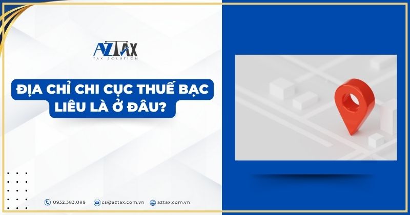 Địa chỉ Chi cục Thuế Bạc Liêu ở đâu