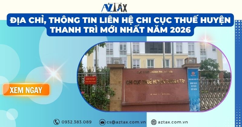 Địa chỉ, thông tin liên hệ Chi Cục Thuế Huyện Thanh Trì năm 2026