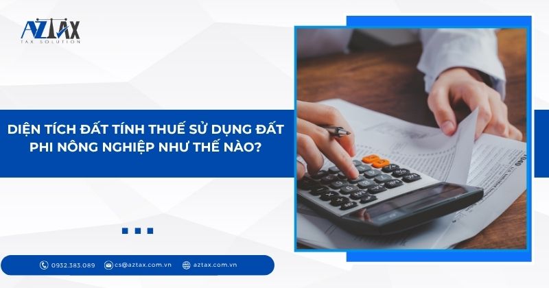 Diện tích đất tính thuế sử dụng đất phi nông nghiệp như thế nào?