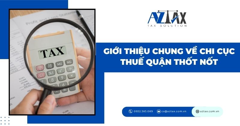 Giới thiệu chung về Chi cục Thuế quận Thốt Nốt