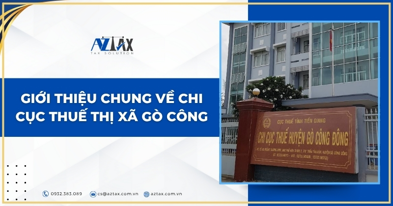 Giới thiệu chung về Chi Cục Thuế Thị Xã Gò Công