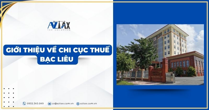 Giới thiệu về Chi cục Thuế Bạc Liêu