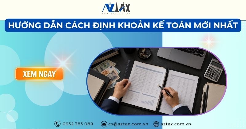 Hướng dẫn cách định khoản kế toán mới nhất