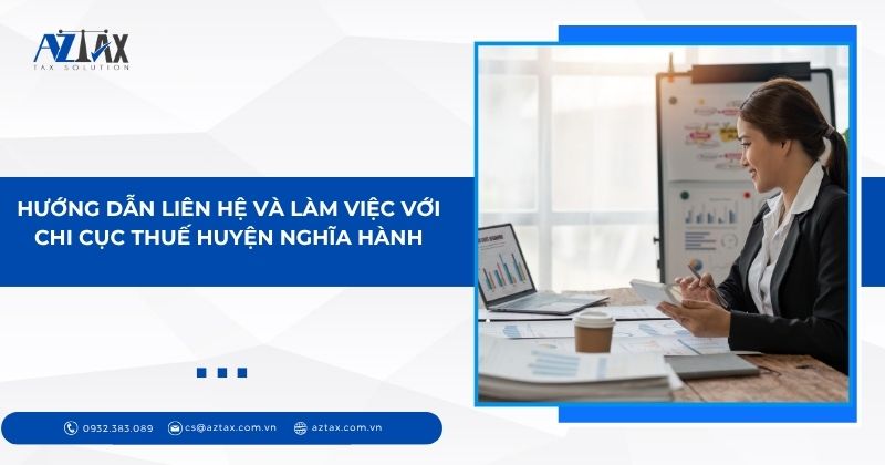 Hướng dẫn liên hệ và làm việc với Chi cục Thuế huyện Nghĩa Hành