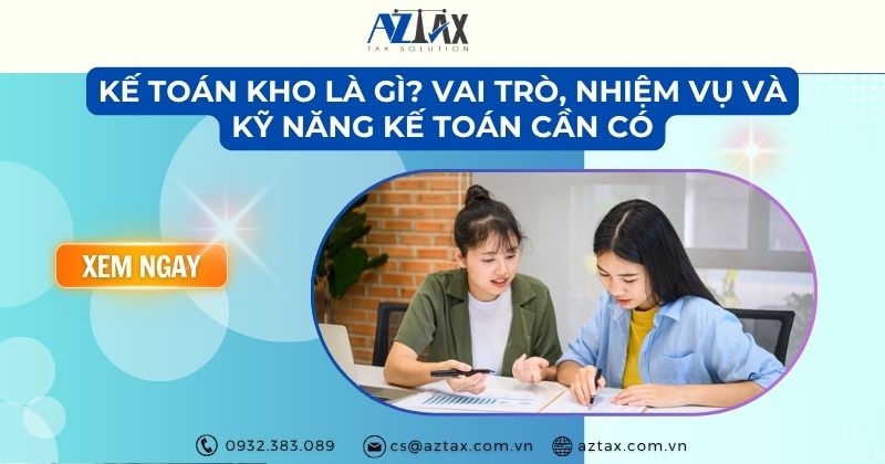 Kế toán kho là gì? Vai trò, nhiệm vụ và kỹ năng kế toán cần có