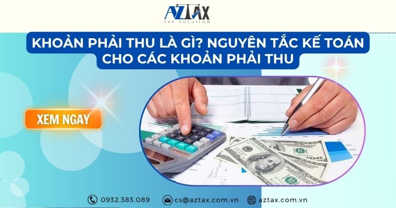 Khoản phải thu là gì? Nguyên tắc kế toán cho các khoản phải thu