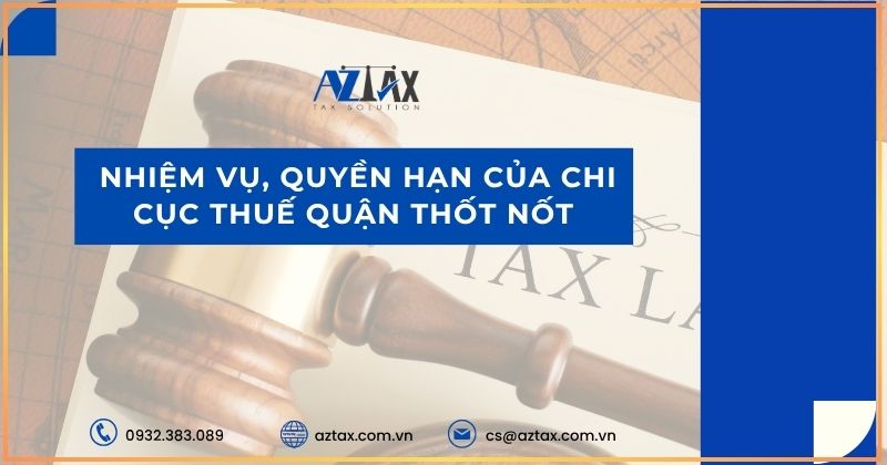 Nhiệm vụ, quyền hạn của Chi cục Thuế quận Thốt Nốt