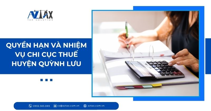 Quyền hạn và nhiệm vụ Chi cục Thuế huyện Quỳnh Lưu