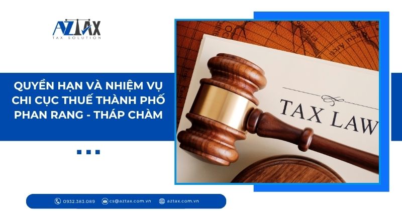 Quyền hạn và nhiệm vụ chi cục thuế phan rang tháp chàm