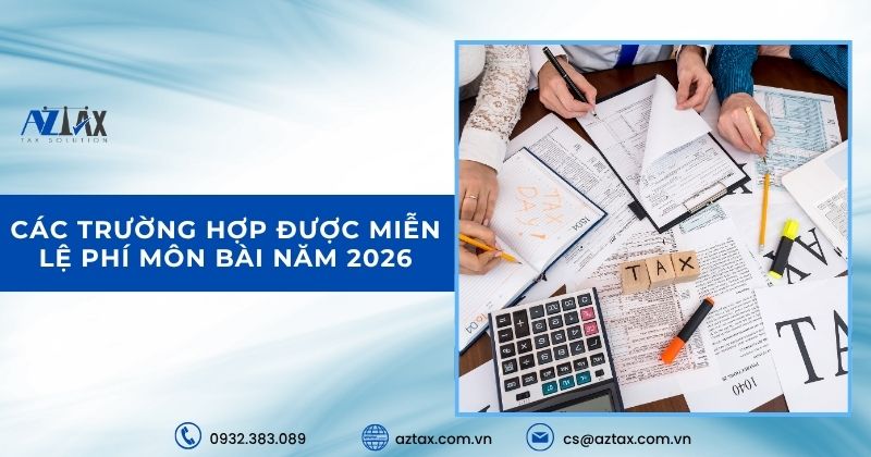 Các trường hợp được miễn lệ phí môn bài năm 2026
