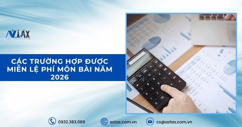 Các trường hợp được miễn lệ phí môn bài năm 2026
