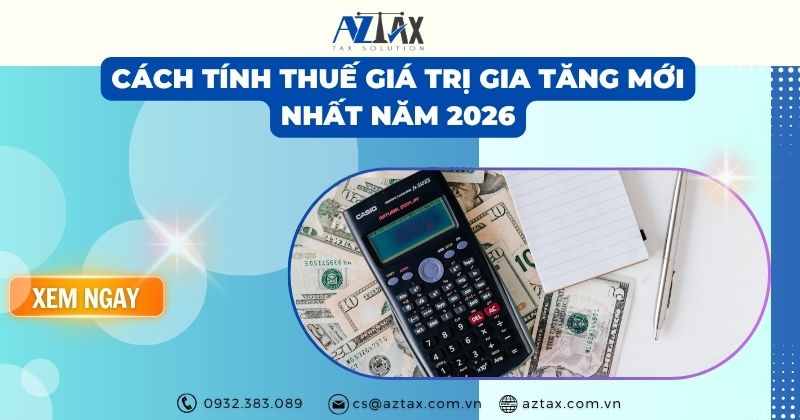 Cách tính thuế giá trị gia tăng mới nhất năm 2026