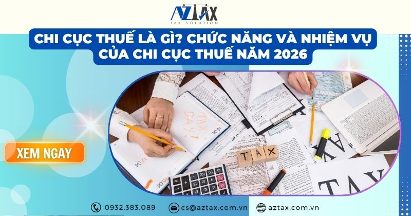 Chi cục thuế là gì? Chức năng và nhiệm vụ của Chi cục Thuế năm 2026