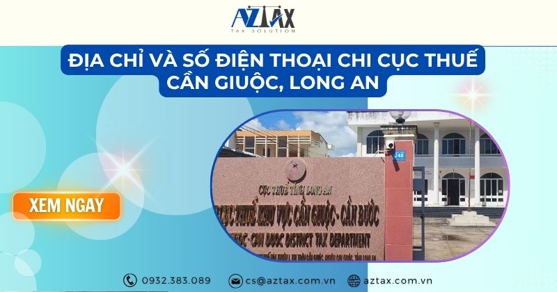 Địa chỉ và số điện thoại Chi Cục Thuế Cần Giuộc, Long An