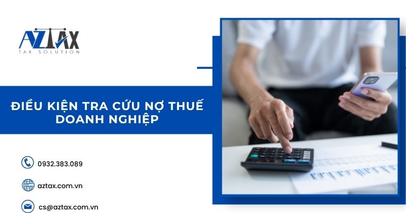 Điều kiện tra cứu nợ thuế doanh nghiệp