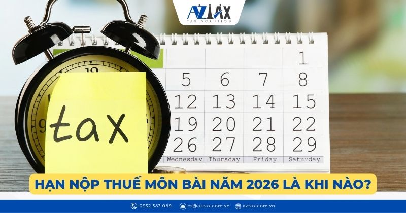 Hạn nộp thuế môn bài năm 2026 là khi nào?