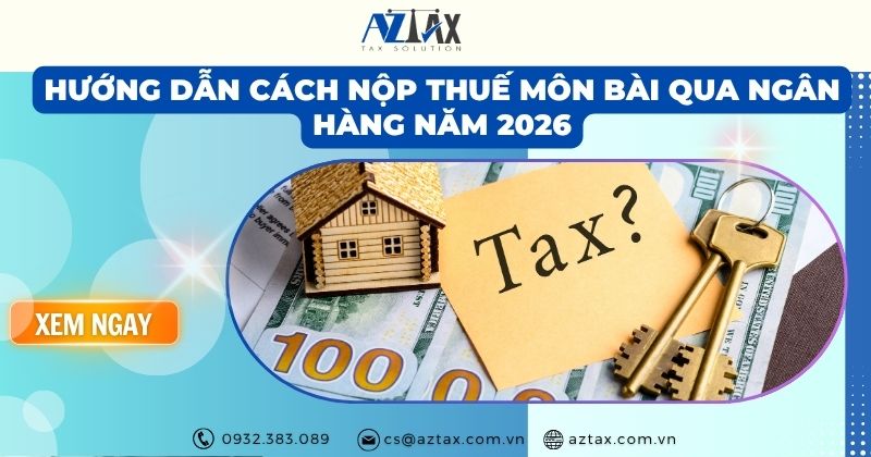 Hướng dẫn cách nộp thuế môn bài qua ngân hàng năm 2026