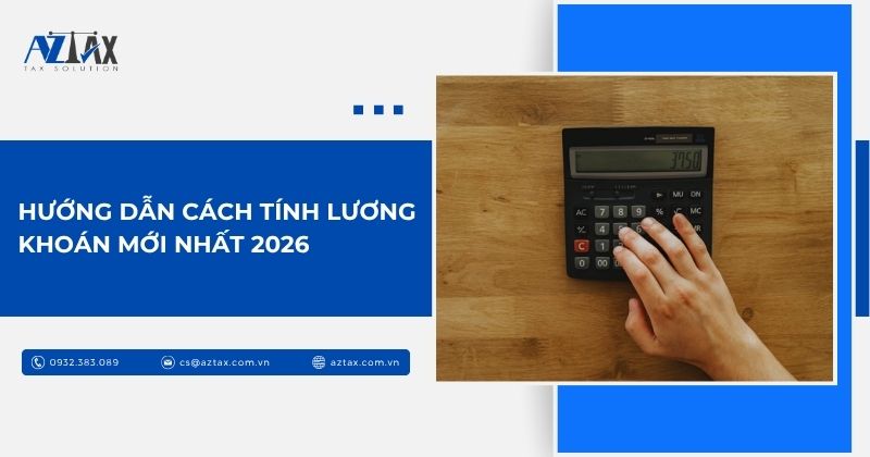 Hướng dẫn cách tính lương khoán mới nhất 2026