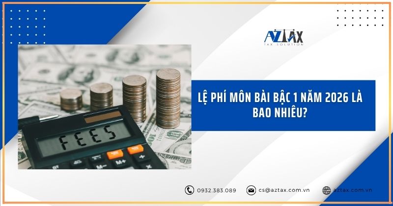 Lệ phí môn bài bậc 1 năm 2026 là bao nhiêu?