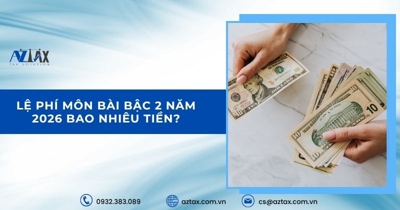 Lệ phí môn bài bậc 2 năm 2026 bao nhiêu tiền?
