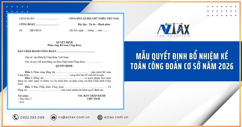 Mẫu quyết định bổ nhiệm kế toán công đoàn cơ sở năm 2026
