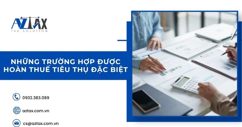 Những trường hợp được hoàn thuế tiêu thụ đặc biệt