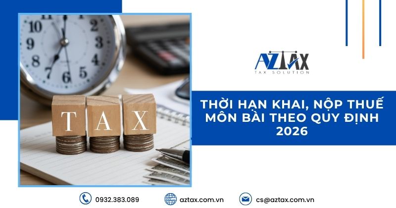 Thời hạn khai, nộp thuế môn bài theo quy định 2026