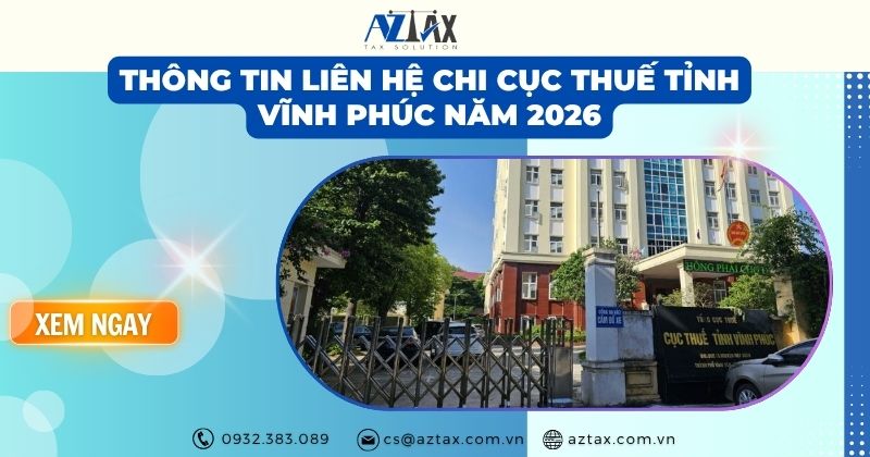 Thông tin liên hệ Chi Cục Thuế Tỉnh Vĩnh Phúc năm 2026
