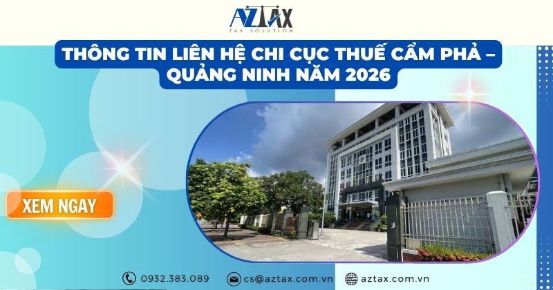 Thông tin liên hệ Chi cục Thuế Cẩm Phả – Quảng Ninh năm 2026
