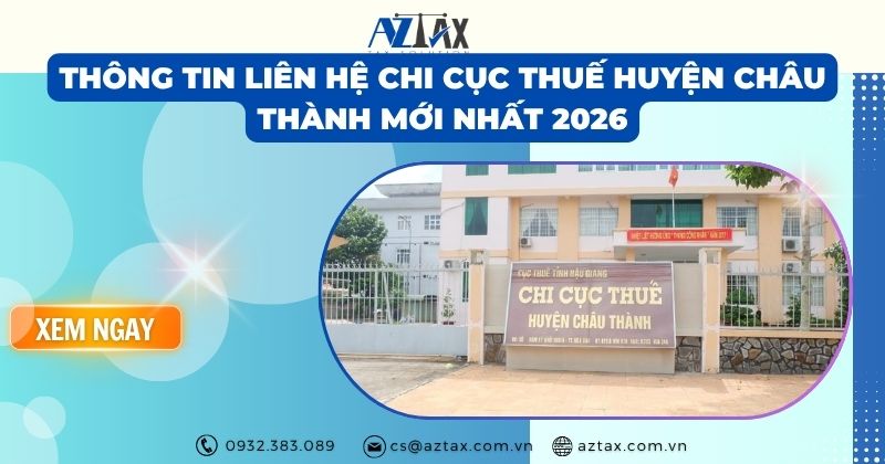 Thông tin liên hệ Chi Cục Thuế Huyện Châu Thành mới nhất 2026