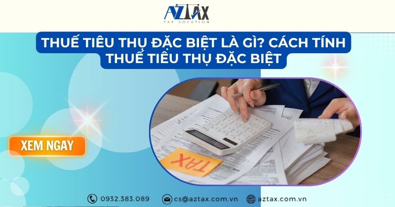Thuế tiêu thụ đặc biệt là gì? Cách tính thuế tiêu thụ đặc biệt