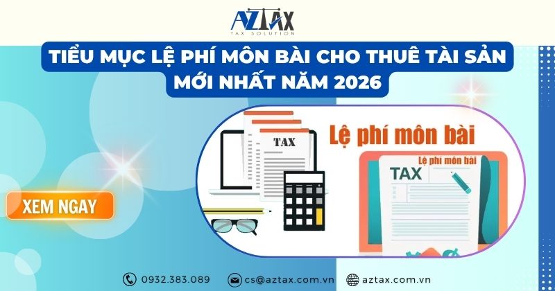 Tiểu mục lệ phí môn bài cho thuê tài sản mới nhất năm 2026