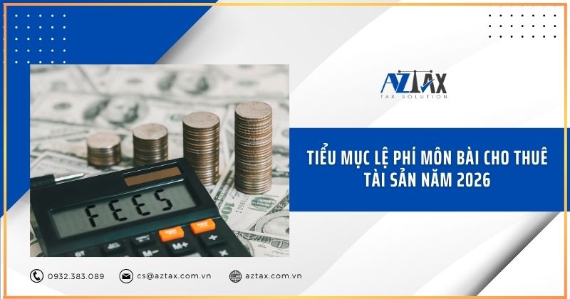 Tiểu mục lệ phí môn bài cho thuê tài sản năm 2026