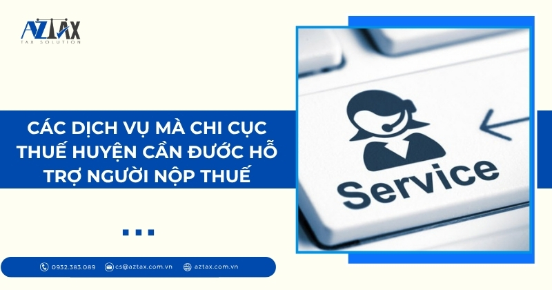 Các dịch vụ mà Chi cục Thuế huyện Cần Đước hỗ trợ người nộp thuế