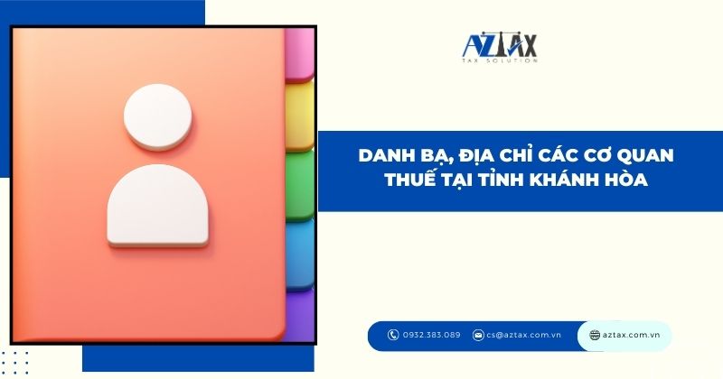 Liên hệ cục Thuế tỉnh Khánh Hòa trong trường hợp nào?