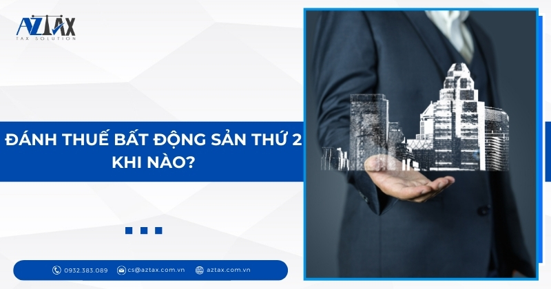 Đánh thuế bất động sản thứ 2 khi nào?