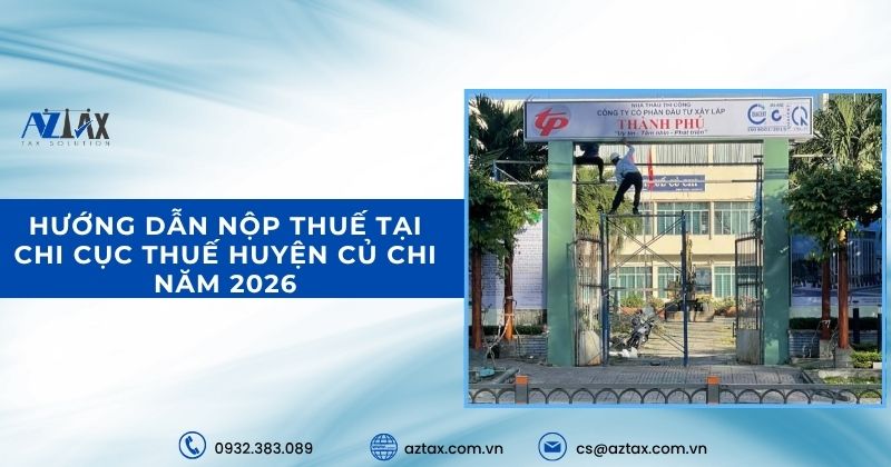 Hướng dẫn nộp thuế tại Chi Cục Thuế Củ Chi năm 2026