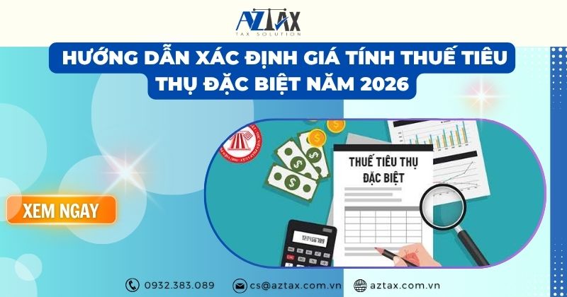 Hướng dẫn xác định giá tính thuế tiêu thụ đặc biệt năm 2026