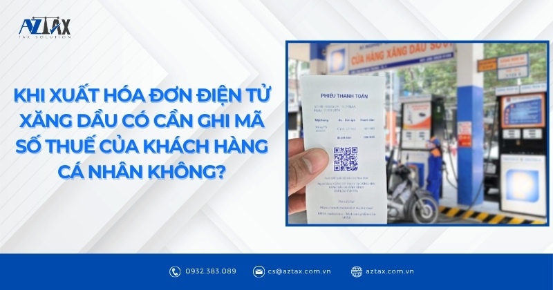 Khi xuất hóa đơn điện tử xăng dầu có cần ghi mã số thuế của khách hàng cá nhân không?