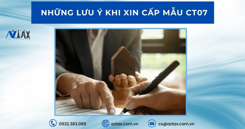 Những lưu ý khi xin cấp mẫu CT07