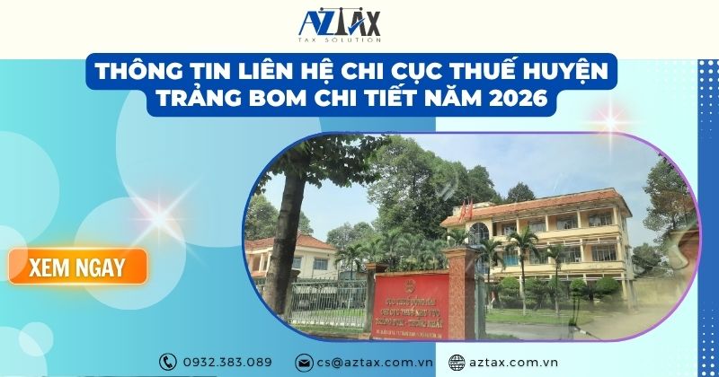 Thông tin liên hệ Chi Cục Thuế Huyện Trảng Bom chi tiết năm 2026
