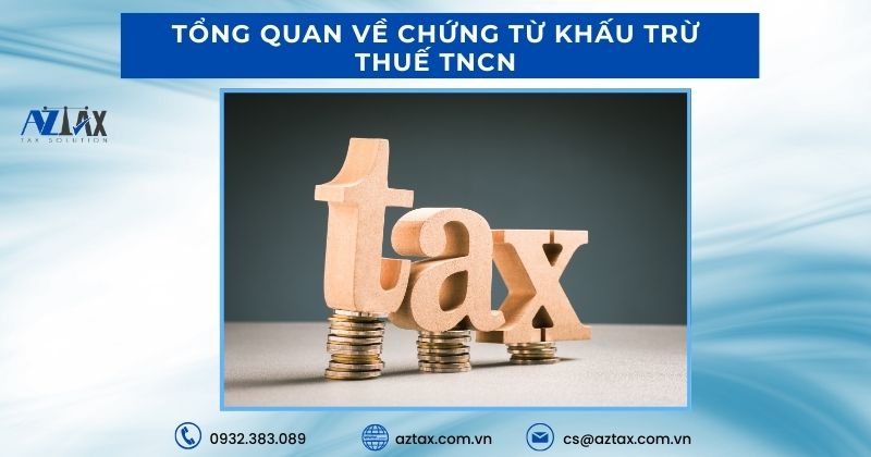 Tổng quan về chứng từ khấu trừ thuế TNCN