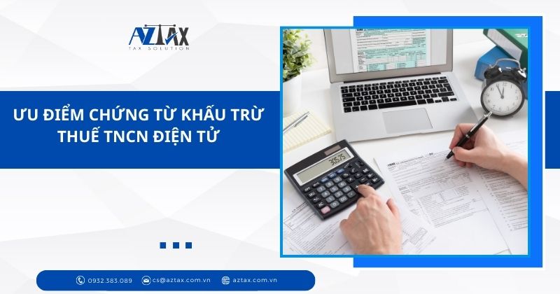 Ưu điểm chứng từ khấu trừ thuế TNCN điện tử